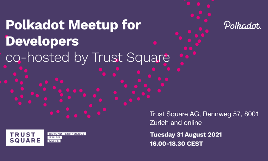 Polkadot Meetup | 31 August | Trust Square
